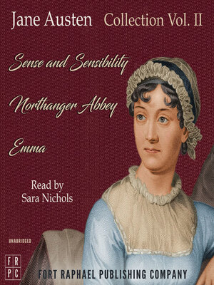 cover image of The Jane Austen Reader--Volume II--Sense and Sensibility, Northanger Abbey and Emma